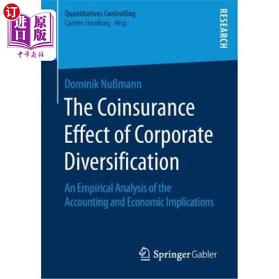 海外直订The Coinsurance Effect of Corporate Diversification: An Empirical Analysis of th 企业多元化的共同保险效应：