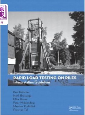 海外直订Rapid Load Testing on Piles: Interpretation Guidelines 桩的快速荷载试验:解释指南