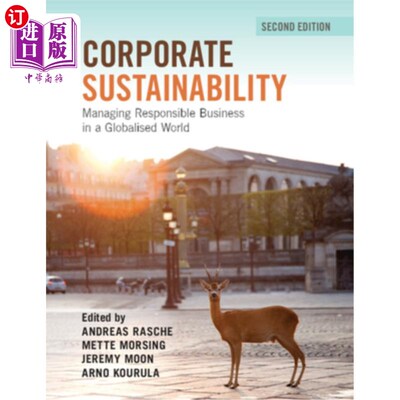 海外直订Corporate Sustainability: Managing Responsible Business in a Globalised World 企业可持续发展:在全球化的世界