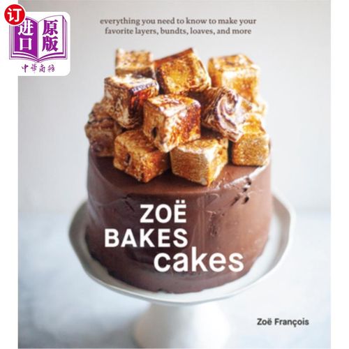 海外直订Zo? Bakes Cakes: Everything You Need to Know to Make Your Favorite Layers, Bundt 佐薇吗?烘焙蛋糕