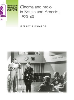 海外直订Cinema and Radio in Britain and America, 1920-60 英国和美国的电影和广播，1920- 1960