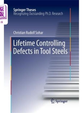 海外直订Lifetime Controlling Defects in Tool Steels 工具钢缺陷的寿命控制