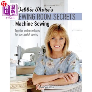 海外直订Debbie Shore Secrets Sewing Machine Room 黛比·肖尔 机器缝纫 缝纫室秘密 Sewi...
