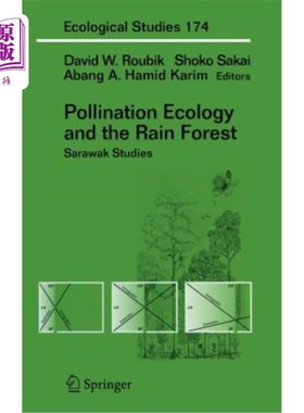 海外直订Pollination Ecology and the Rain Forest: Sarawak Studies 授粉生态学与雨林：沙捞越研究