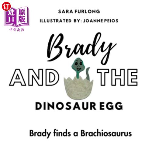 海外直订Brady and the Dinosaur Egg- Brady finds a Brachiosaurus 布雷迪和恐龙蛋——布雷迪发现了一只腕龙