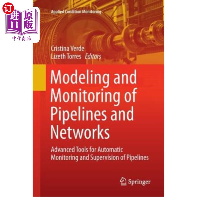 海外直订Modeling and Monitoring of Pipelines and Networks: Advanced Tools for Automatic  管道和网络的建模和监测:自动监