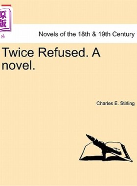 海外直订Twice Refused. a Novel. 两次拒绝了。一本小说。