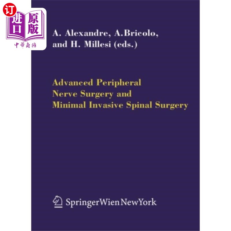 海外直订医药图书Advanced Peripheral Nerve Surgery and Minimal In... 先进的周围神经手术和微创脊柱手术