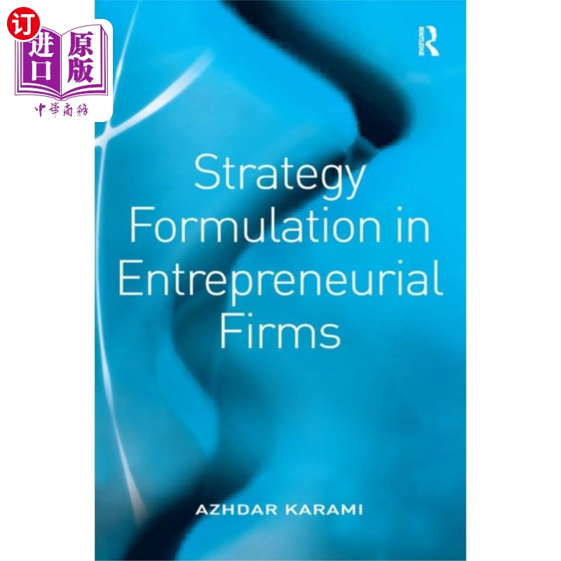 海外直订Strategy Formulation in Entrepreneurial Firms 创业型企业的战略制定
