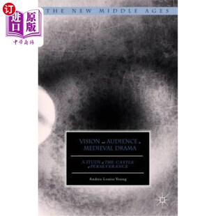 Medieval Study and 中世纪戏剧中 坚 海外直订Vision Perseverance Drama Audience the 视觉与观众： Castle