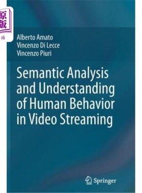 海外直订Semantic Analysis and Understanding of Human Behavior in Video Streaming 视频流媒体中人类行为的语义分析与理
