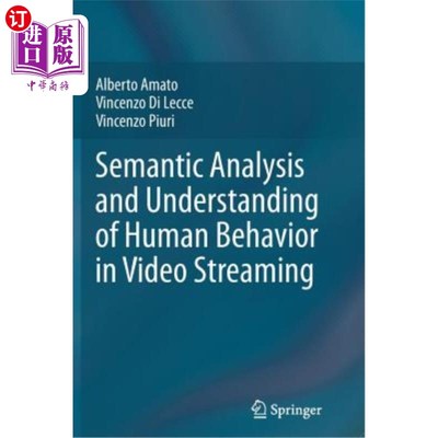 海外直订Semantic Analysis and Understanding of Human Behavior in Video Streaming 视频流媒体中人类行为的语义分析与理