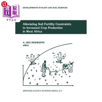 海外直订Alleviating Soil Fertility Constraints to Increased Crop Production in West Afri 缓解西非土壤肥力对作物增产
