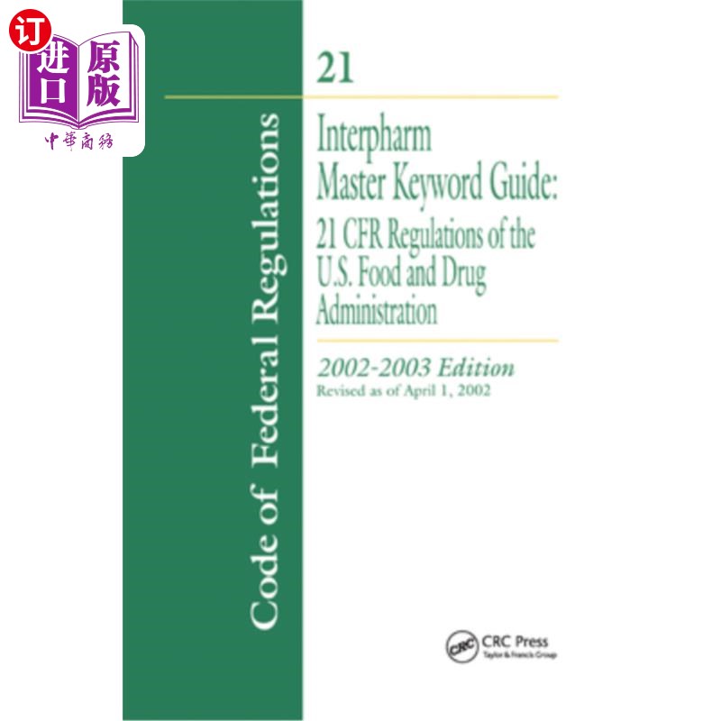 海外直订Interpharm Master Keyword Guide: 21 Cfr Regulations of the Food and Drug Adminis Interpharm