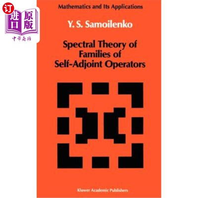 海外直订Spectral Theory of Families of Self-Adjoint Operators 自伴算子族的谱理论