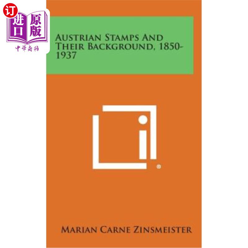 海外直订Austrian Stamps and Their Background, 1850-1937 奥地利邮票及其背景，1850-1937年