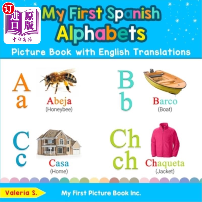 海外直订My First Spanish Alphabets Picture Book with English Translations: Bilingual Ear 我的第一本英文翻译的西班牙