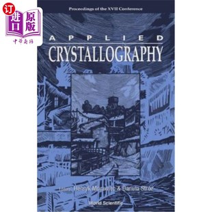 the 应用晶体学 Crystallography 第十七届国际会议论文 Conference Proceedings International 海外直订Applied XVII