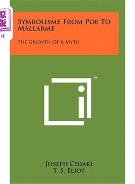 海外直订Symbolisme from Poe to Mallarme: The Growth of a Myth 从坡到马拉美的象征主义：一个神话的成长