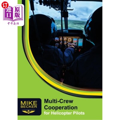 Multi-Crew Cooperation: For Helicopter Pilots 多机组合作:直升机飞行员【中商原版】