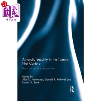 海外直订Antarctic Security in the Twenty-First Century 二十一世纪的南极安全