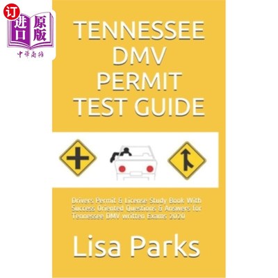 海外直订Tennessee DMV Permit Test Guide: Drivers Permit & License Study Book With Succes 田纳西车管所许可证测试指南