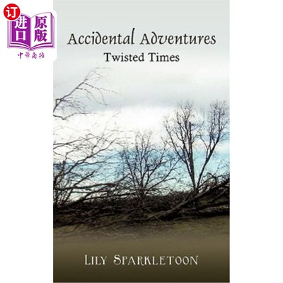 海外直订Accidental Adventures: Twisted Times 意外冒险：扭曲的时代