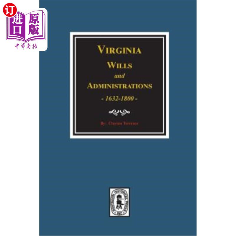 海外直订Virginia Wills and Administrations, 1632-1800. 弗吉尼亚州遗嘱和管理部门，1632-1800。