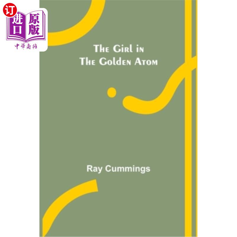 海外直订The Girl in the Golden Atom 《金原子里的女孩
