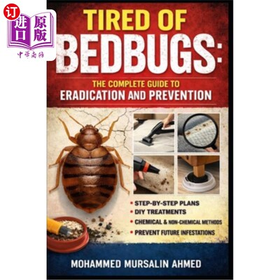 海外直订医药图书Tired of Bedbugs: The Complete Guide to Eradication and Prevention 厌倦了臭虫：根除和预防臭虫的完整