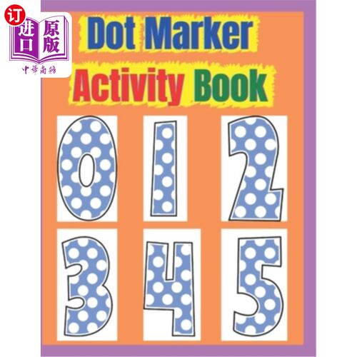 海外直订Dot Marker Activity Book: Dot Marker Activity Book 2 Year Old, Dot Markers Color 圆点标记活动书:圆点标记活