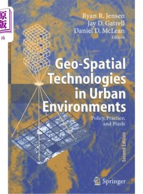 海外直订Geo-Spatial Technologies in Urban Environments: Policy, Practice, and Pixels 城市环境中的地理空间技术：政策