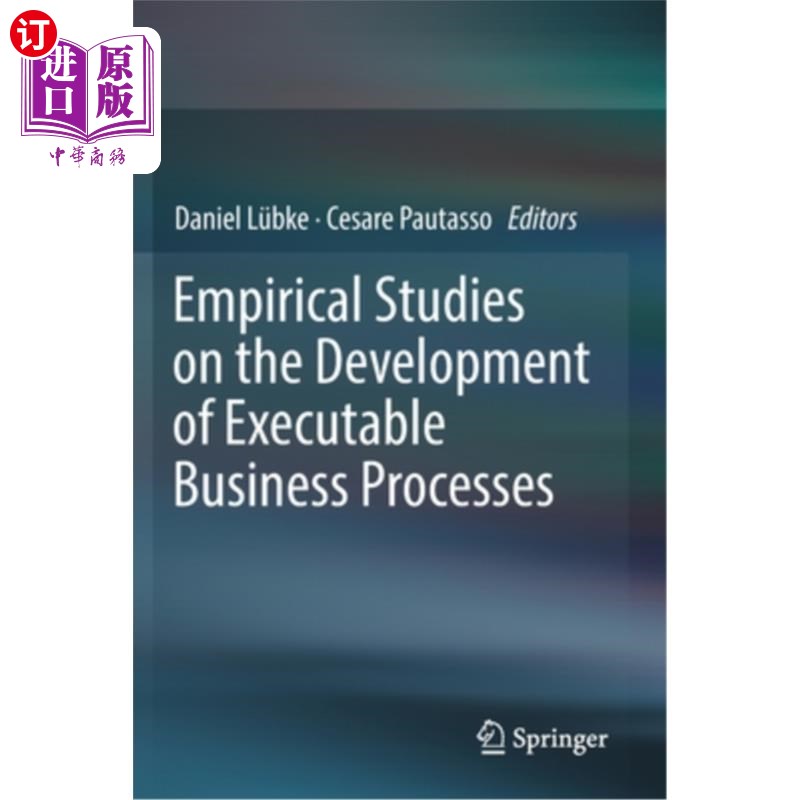海外直订Empirical Studies on the Development of Executable Business Processes 可执行业务流程开发的实证研究