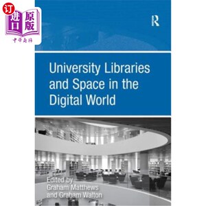 海外直订University Libraries and Space in the Digital World 数字世界中的大学图书馆与空间