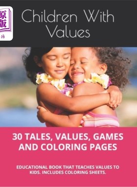 海外直订30 Tales, Values, Games and Coloring Pages: Educational Book That Teaches Values 30个故事，价值观，游戏和涂