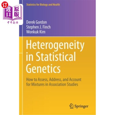 海外直订医药图书Heterogeneity in Statistical Genetics: How to Assess, Address, and Account for M 统计遗传学的异质性
