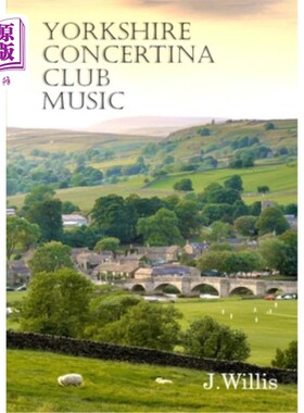 海外直订Yorkshire Concertina Club Music: 35 Original Compositions 约克郡Concertina俱乐部音乐:35首原创作品