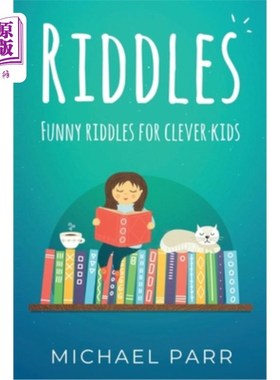 海外直订Riddles: Funny riddles for clever kids 谜语:为聪明的孩子准备的有趣的谜语