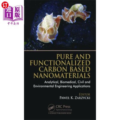 海外直订Pure and Functionalized Carbon Based Nanomateria... 纯碳和功能化碳基纳米材料