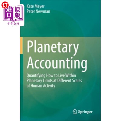 海外直订Planetary Accounting: Quantifying How to Live Within Planetary Limits at Differe 行星会计:量化如何在不同规模的