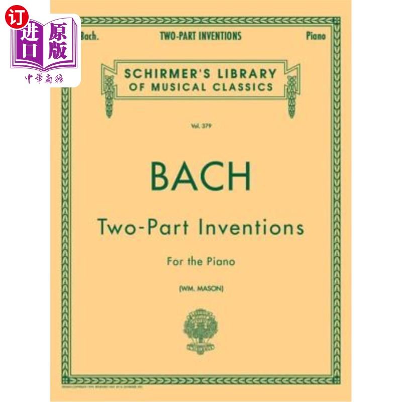 海外直订15 Two-Part Inventions: 15 Two-Part Inventions (Mason) Schirmer Library of Class 15两部分发明：15两部分发明