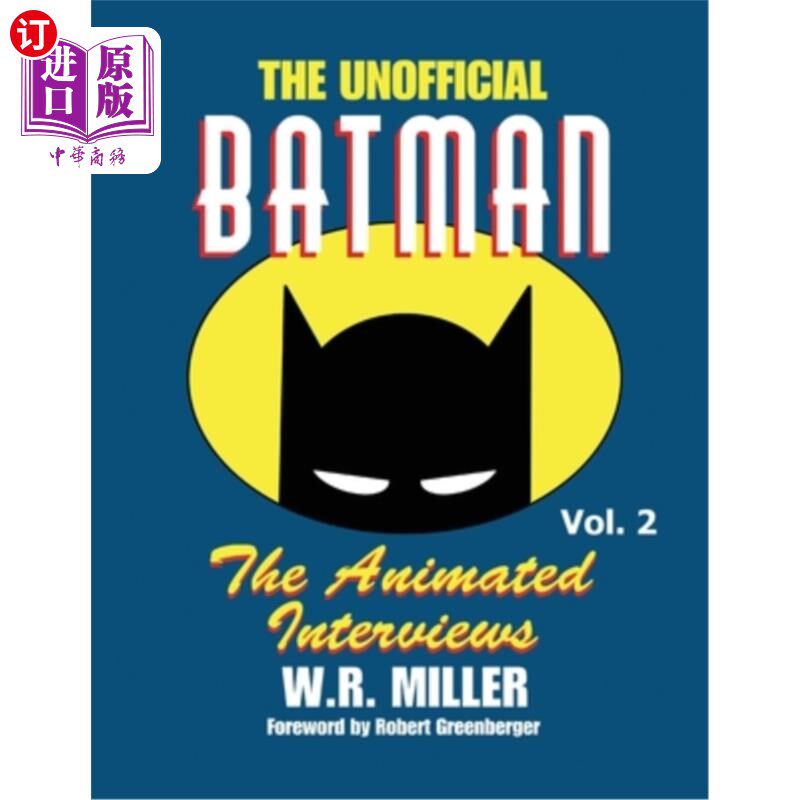海外直订Batman: The Animated Interviews, Vol. 2: The Animated Interviews, Volume 2 蝙蝠侠：动画访谈，第二卷：动画访