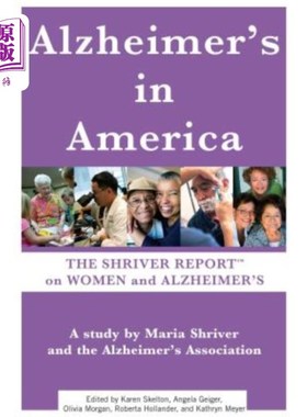 海外直订医药图书Alzheimer's in America: The Shriver Report on Women and Alzheimer's 阿尔茨海默病在美国:女性和阿尔茨