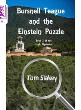 海外直订Bursnell Teague and the Einstein Puzzle: Book 2 of the Logic Mysteries 伯斯奈尔·蒂格和爱因斯坦之谜:《逻辑之