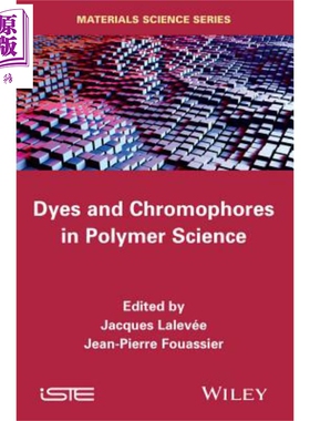 现货 高分子科学的染料与发色团 Dyes And Chomophores In Polymer Science 英文原版 Jacques Lalevée 中商原版