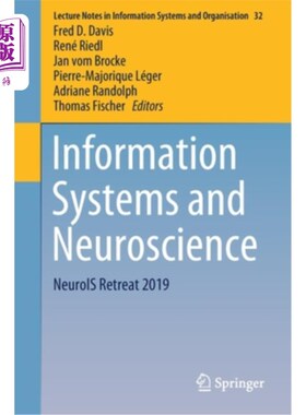 海外直订Information Systems and Neuroscience: Neurois Retreat 2019 信息系统与神经科学:2019年神经科学研讨会