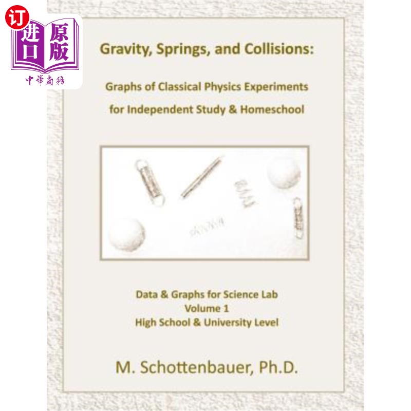 海外直订Gravity, Springs, and Collisions: Graphs of Classical Physics Experiments for In
