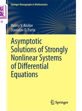 海外直订Asymptotic Solutions of Strongly Nonlinear Systems of Differential Equations 强非线性微分方程组的渐近解