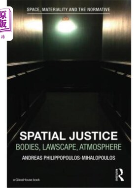 海外直订Spatial Justice: Body, Lawscape, Atmosphere 空间正义：身体、景观、氛围