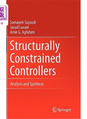 海外直订Structurally Constrained Controllers: Analysis and Synthesis 结构约束控制器：分析与综合